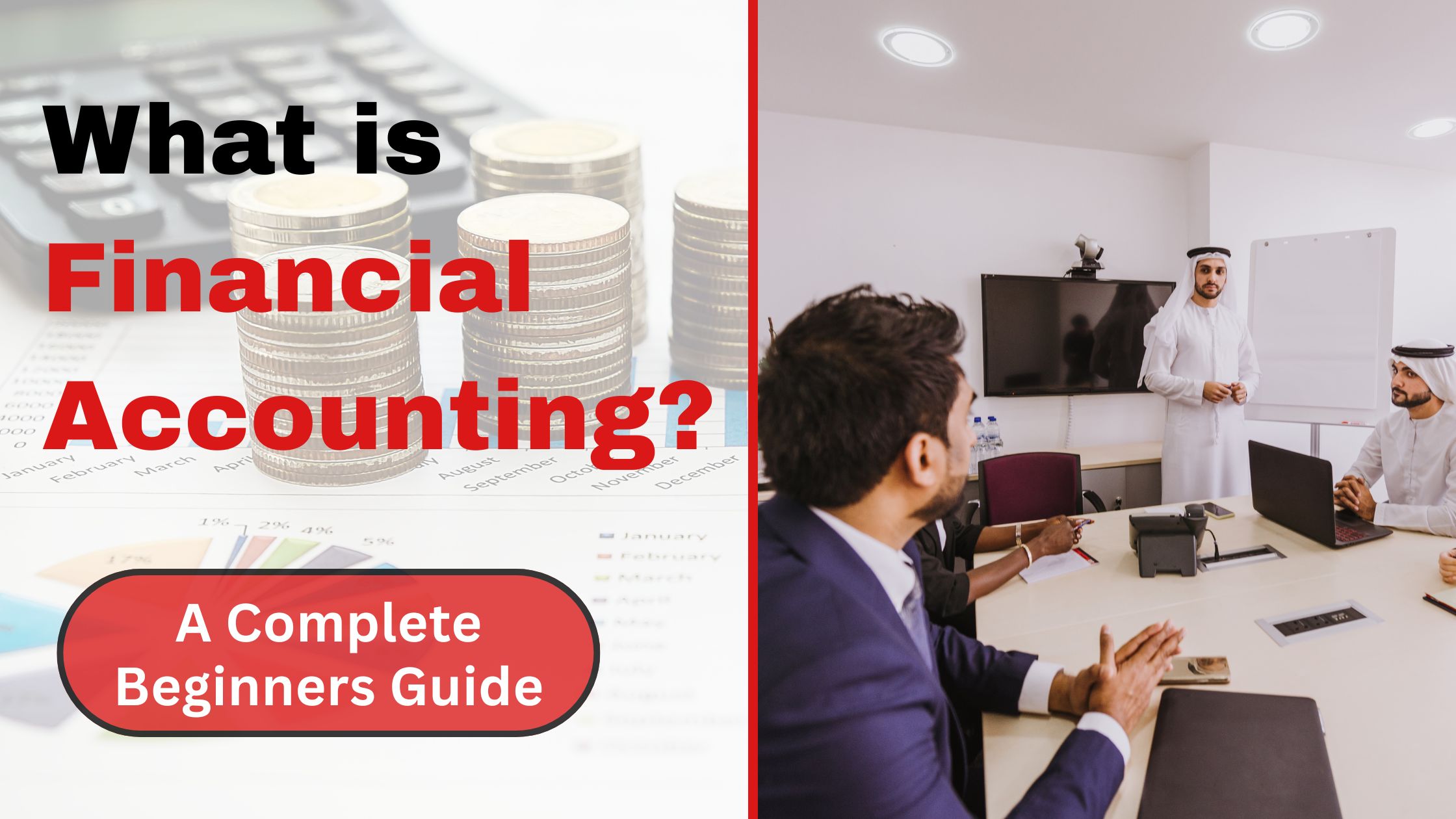 What is Financial Accounting? A Complete Beginner’s Guide