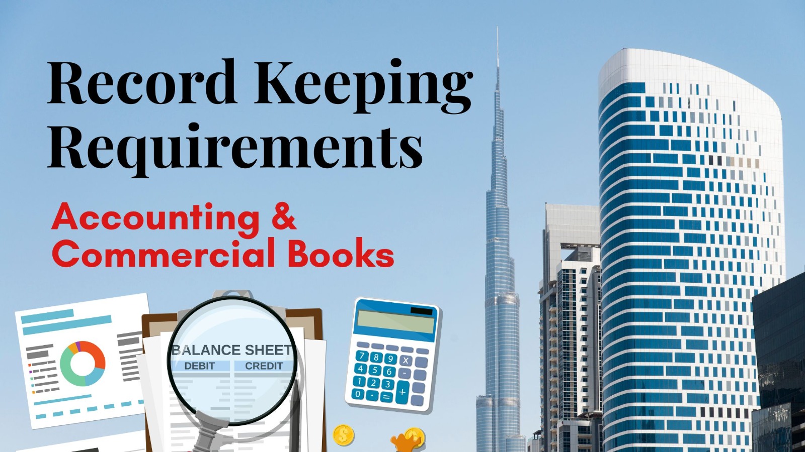 Record Keeping Requirements: Accounting & Commercial Books